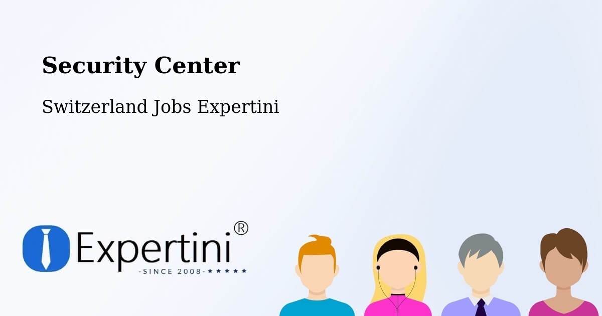 Security & Compliance – Chur - Switzerland Jobs Expertini
